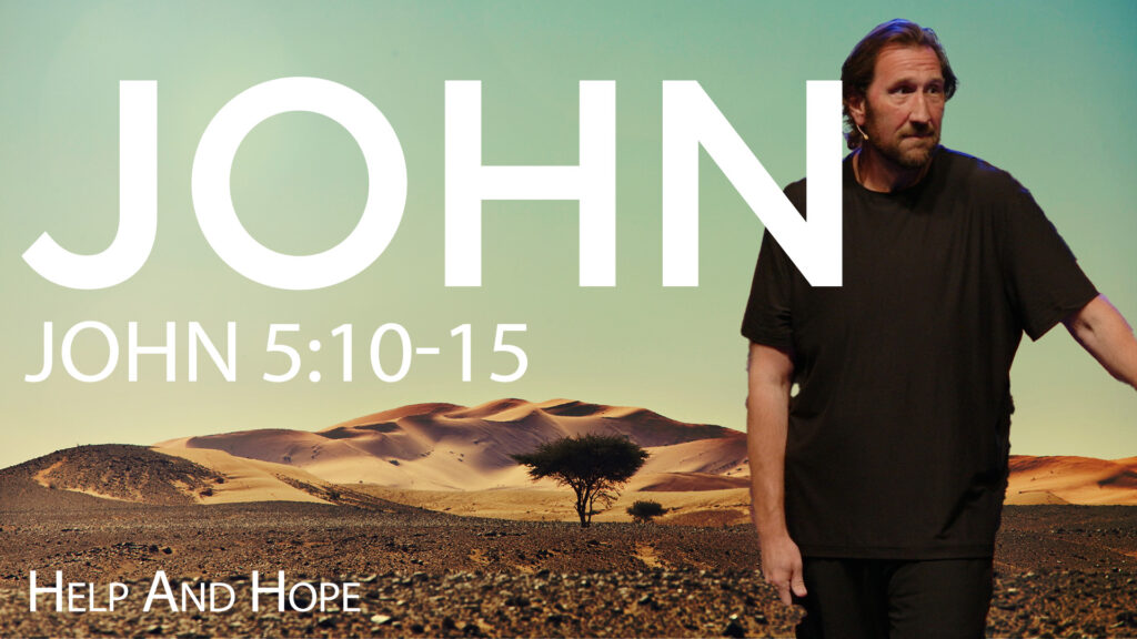 Help and Hope | John 5:10-15