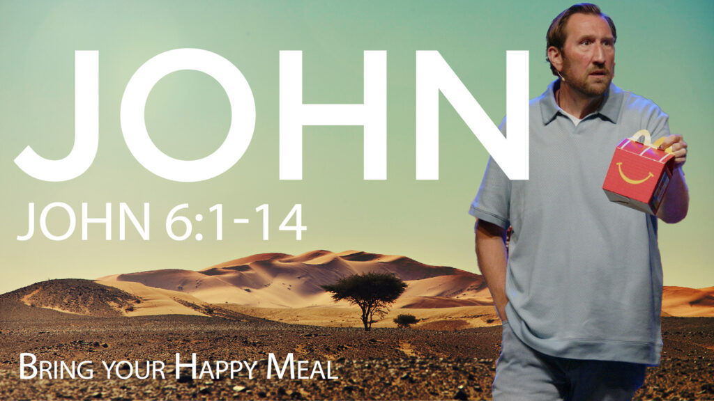 Bring your Happy Meal | John 6:1-14