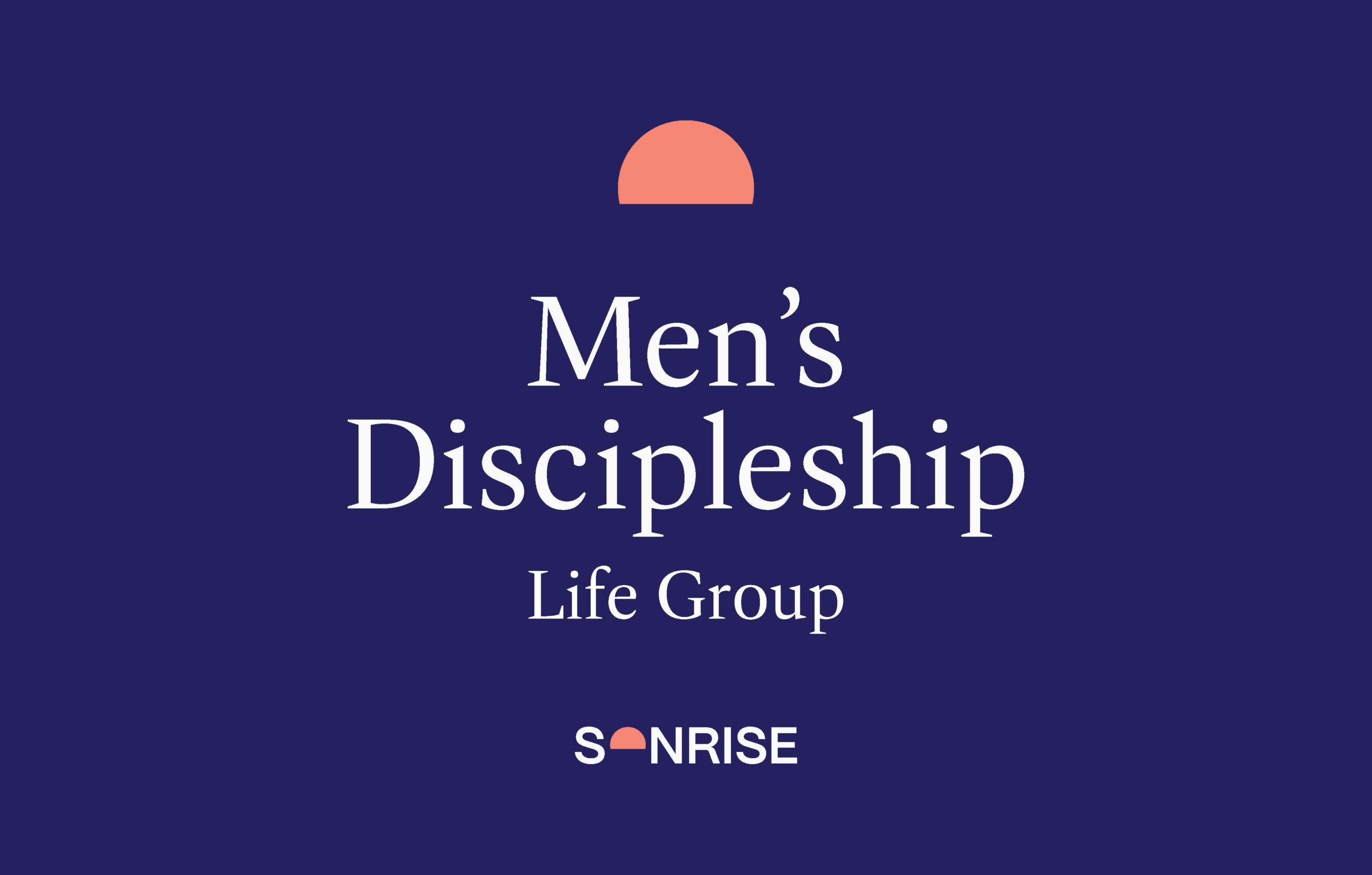 Men’s Discipleship Life Group