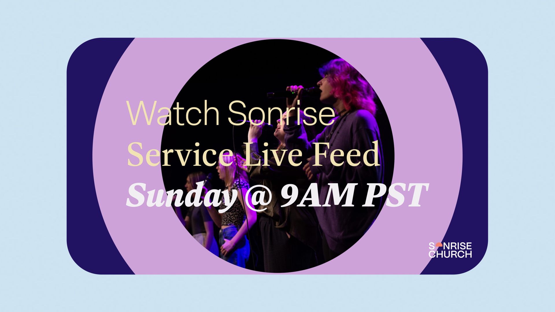 Watch Sunday's @ Sonrise