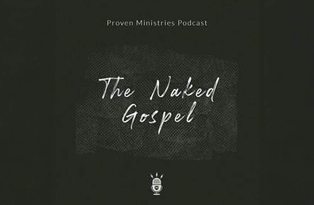 The Naked Gospel Podcast