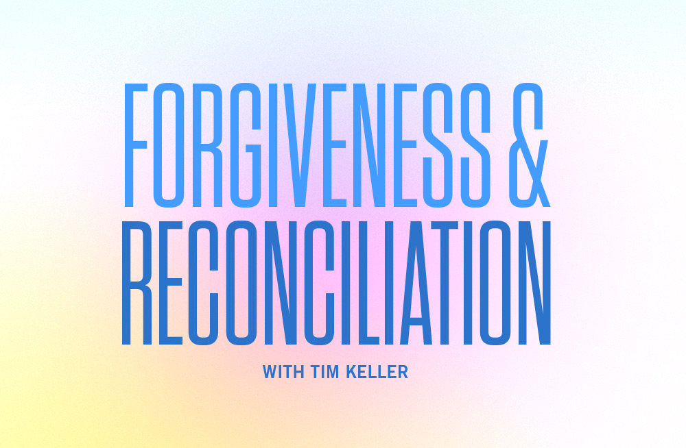 Forgiveness and Reconciliation