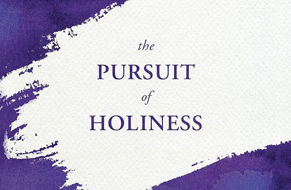 The Pursuit of Holiness