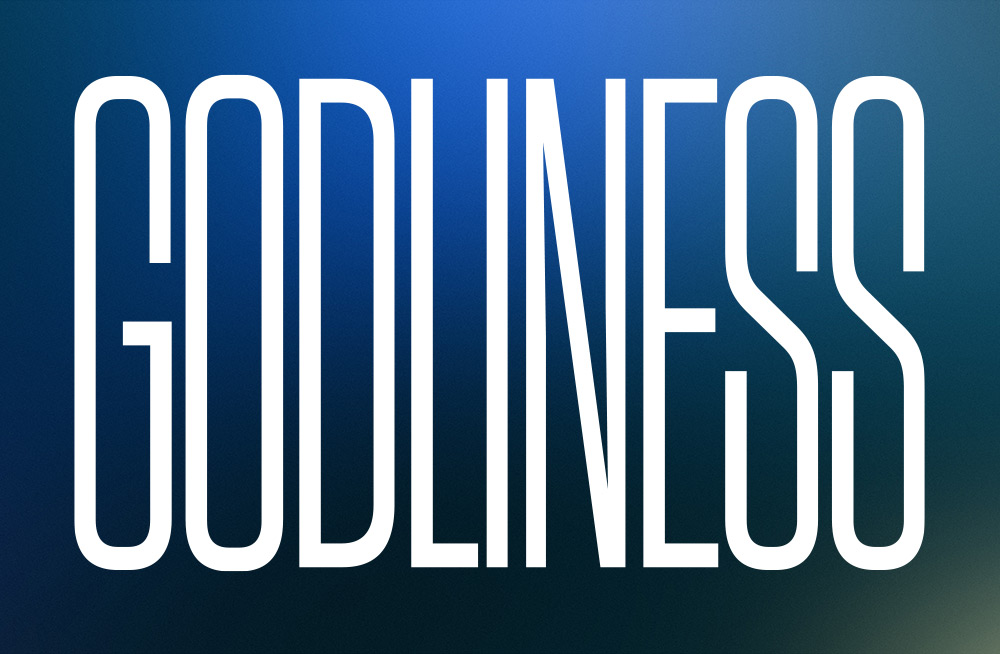 What Is Godliness?