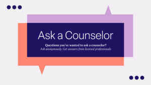 Ask a Counselor