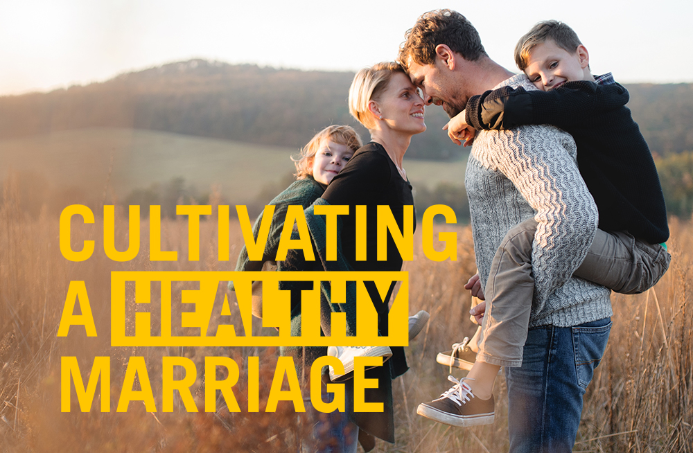 Cultivating a Healthy Marriage