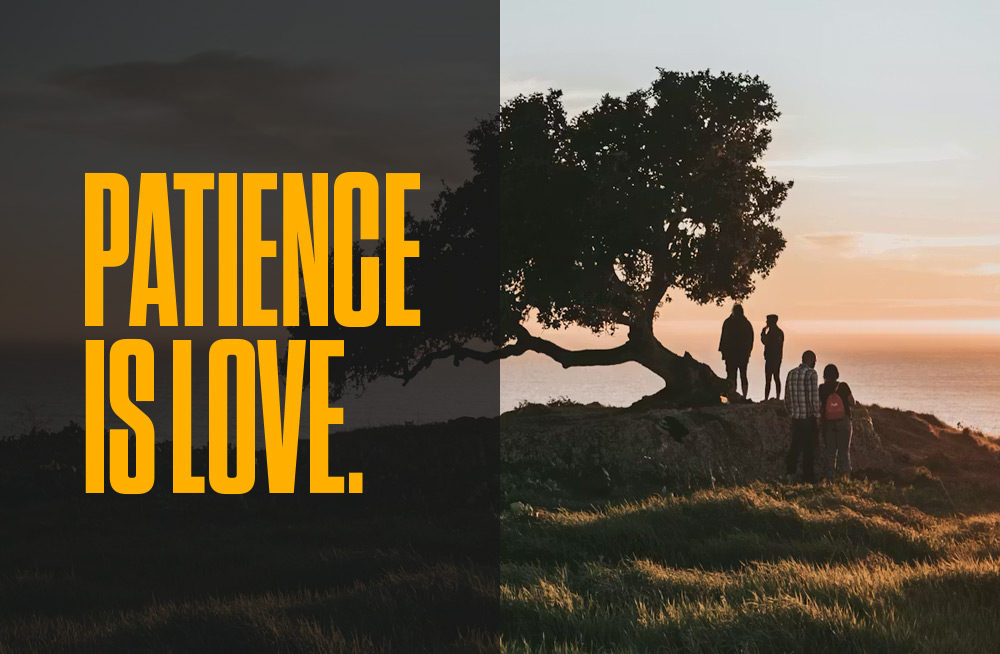 Patience Is Love