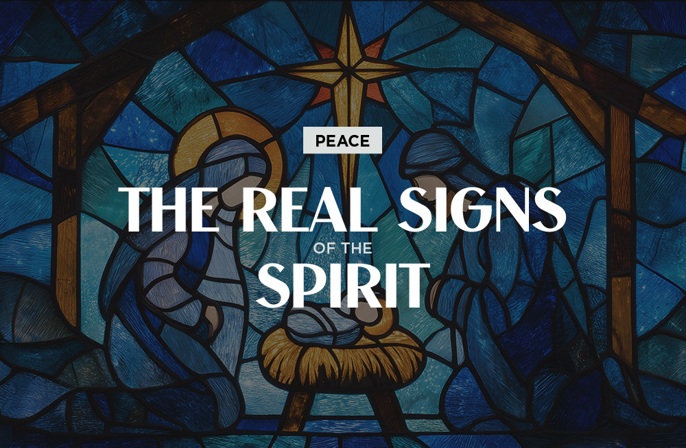 The Real Signs of the Spirit: Peace