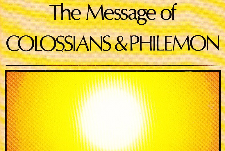 The Message of Colossians & Philemon