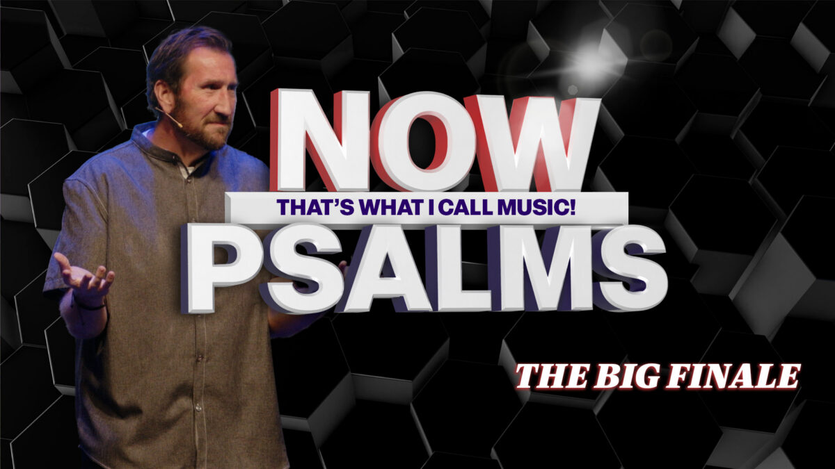 The Big Finale | Psalm 150